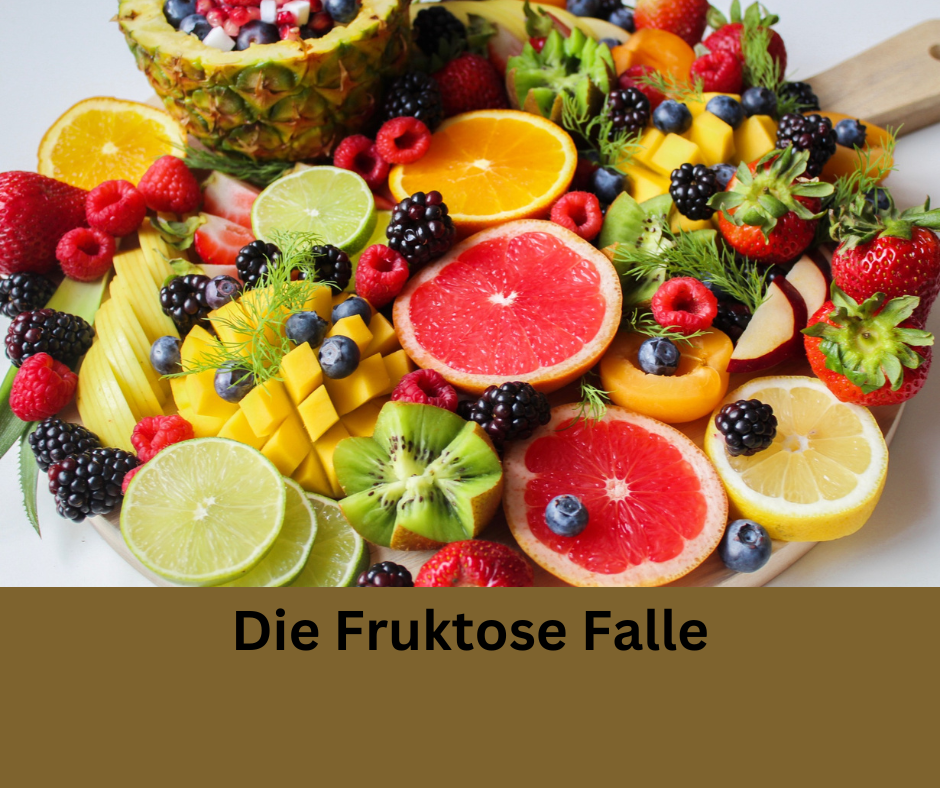 Verschieden Obst auf ein Tisch. Schriftzug: Die Fruktose Falle.