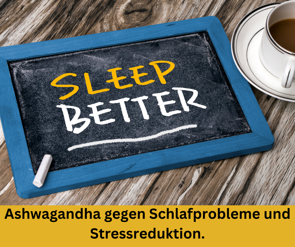 Ein Schild mit der Schrift: Sleep Better. Darunter Schriftzug mit 
Ashwagandha gegen Schlafprobleme und Stressreduktion. 