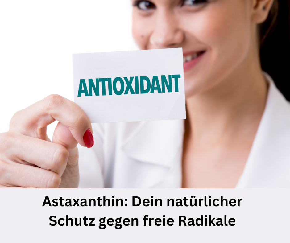 Frau mit Schild in der Hand Starkes Antioxidans. Schriftzug mit Astaxanthin: Dein natürlicher Schutz gegen freie Radikale.