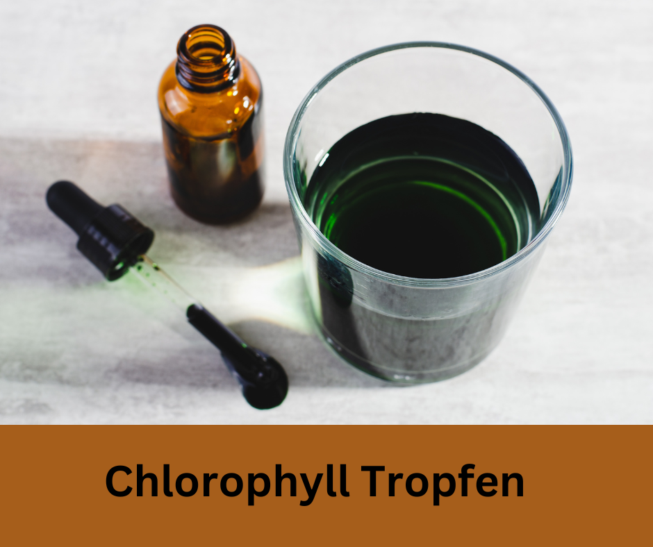 Zeigt eine Flasche mit Pipette. Ein Glas mit grüner Inhalt. Schriftzug: Chlorophyll Tropfen.